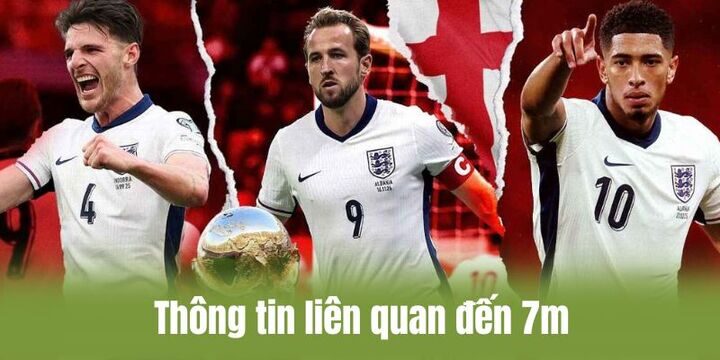 Thông tin liên quan đến 7m cần phải nắm bắt