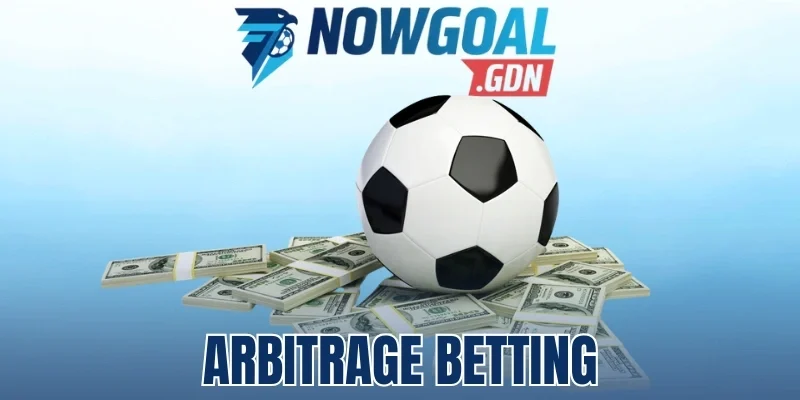 Arbitrage Betting - Phương Pháp Cược Theo Chênh Lệch Tỷ Lệ